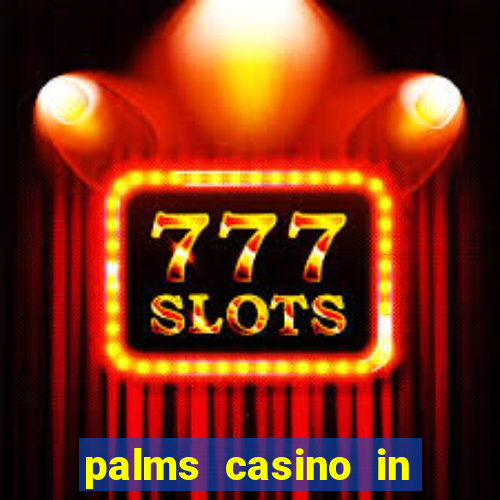 palms casino in las vegas