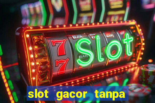 slot gacor tanpa potongan pulsa