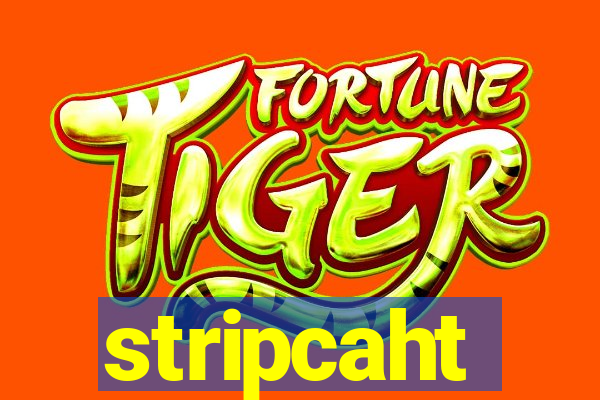 stripcaht