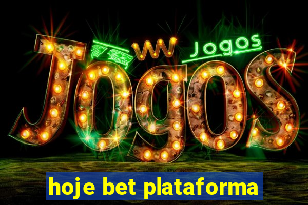 hoje bet plataforma