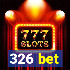 326 bet