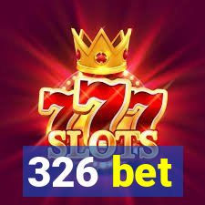 326 bet