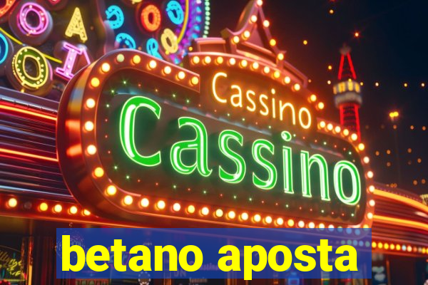 betano aposta