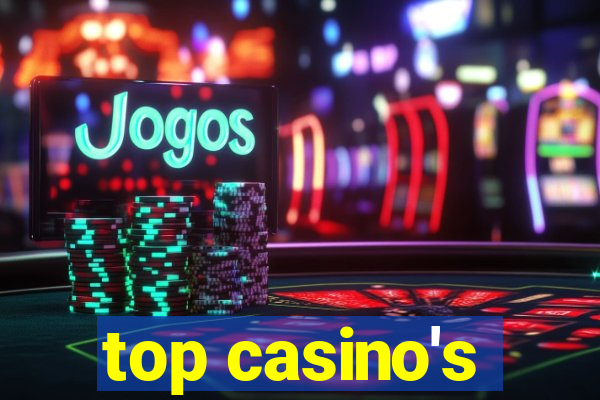 top casino's