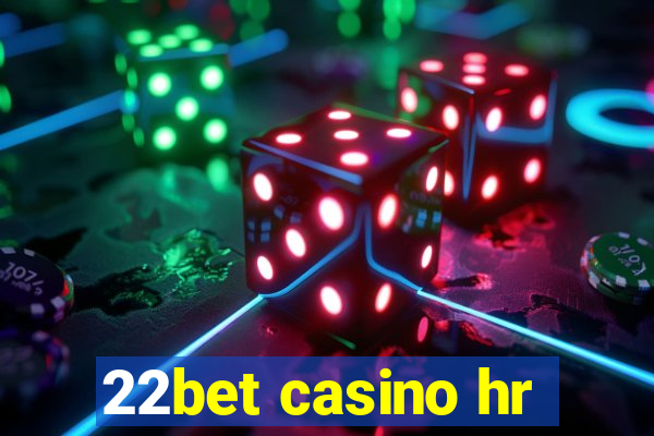 22bet casino hr