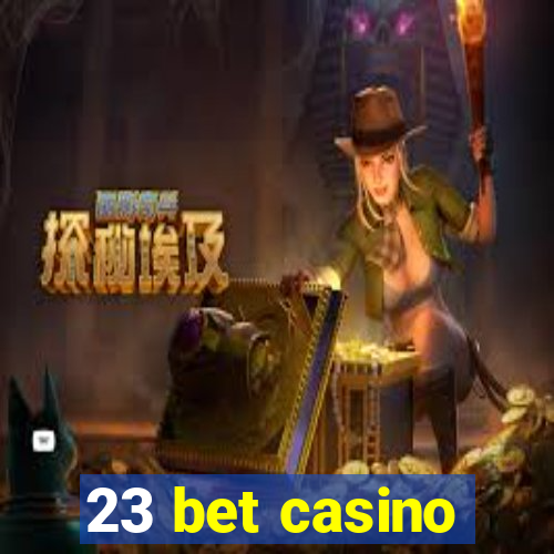 23 bet casino