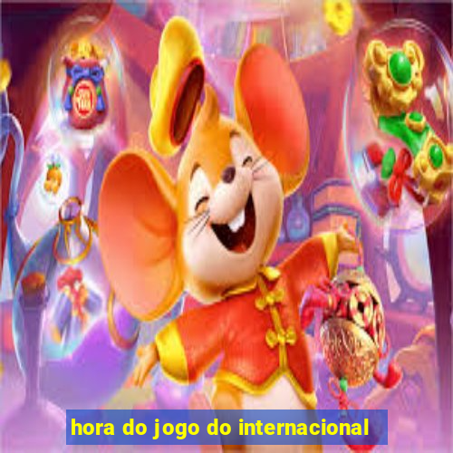 hora do jogo do internacional