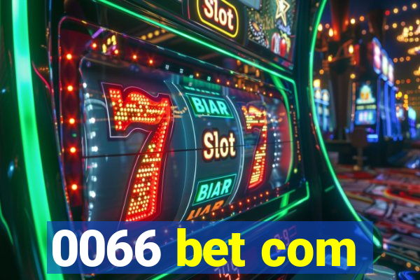 0066 bet com