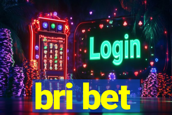 bri bet