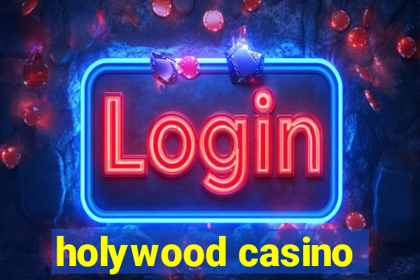 holywood casino