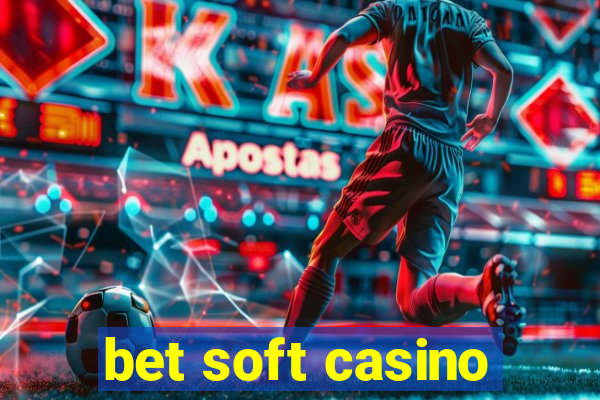 bet soft casino