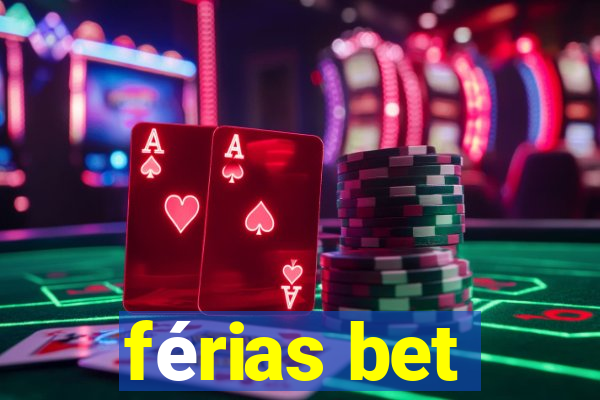 férias bet