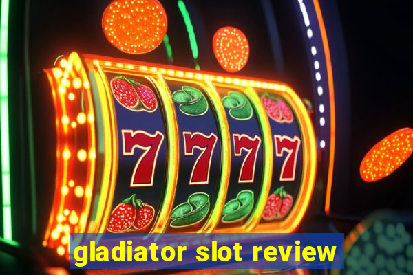 gladiator slot review