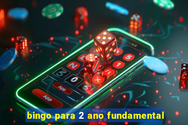 bingo para 2 ano fundamental