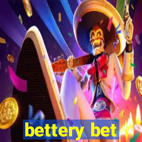 bettery bet