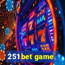 251 bet game