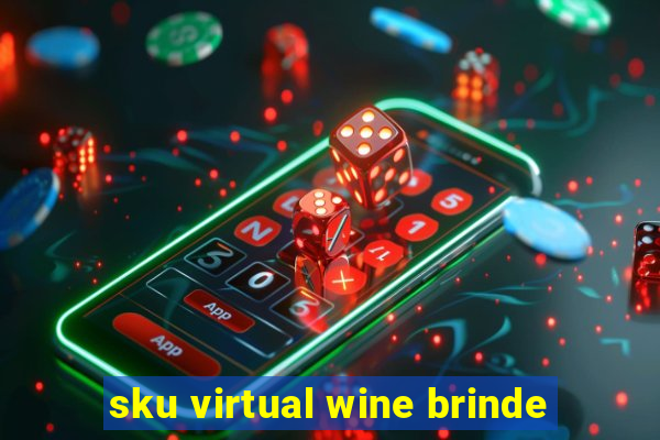 sku virtual wine brinde