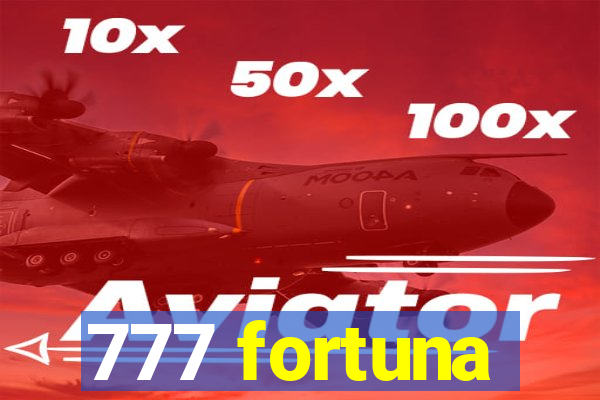 777 fortuna