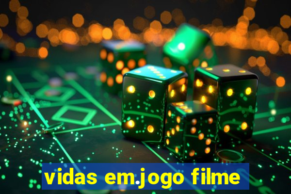 vidas em.jogo filme