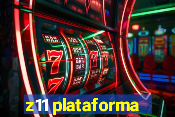 z11 plataforma