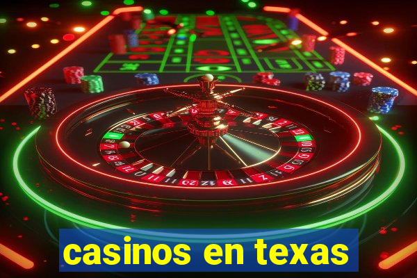 casinos en texas