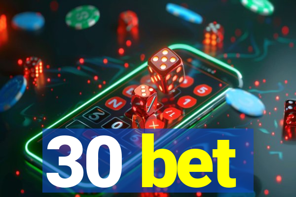 30 bet