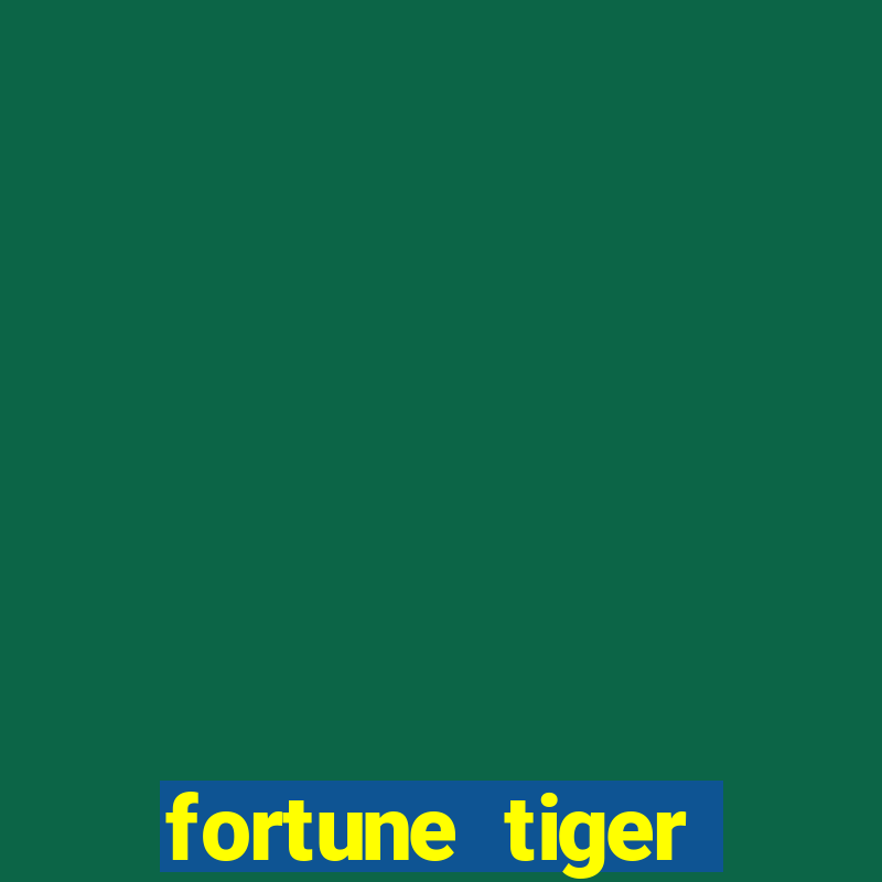 fortune tiger baixar ios