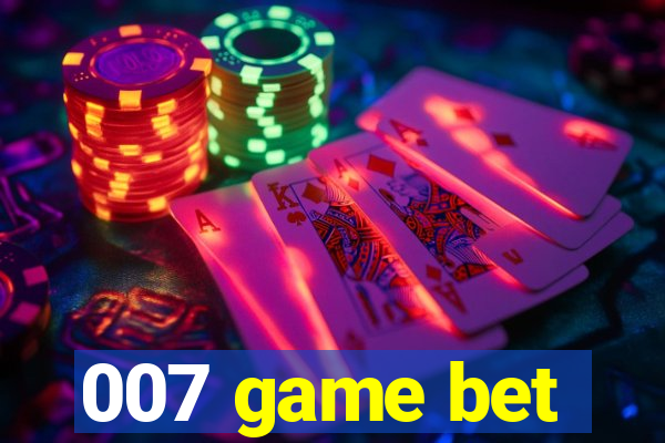 007 game bet