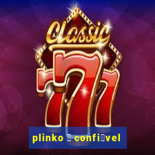 plinko 茅 confi谩vel