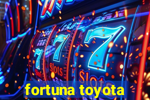 fortuna toyota