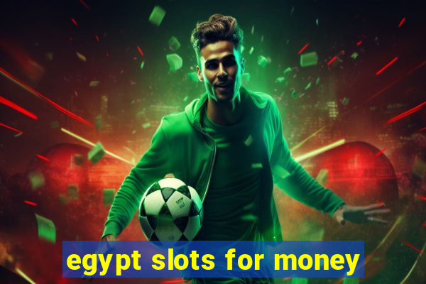 egypt slots for money