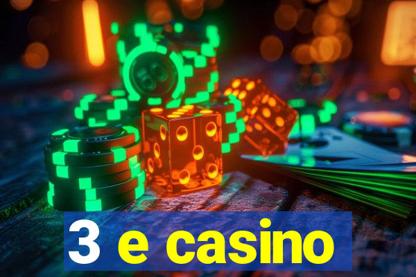 3 e casino