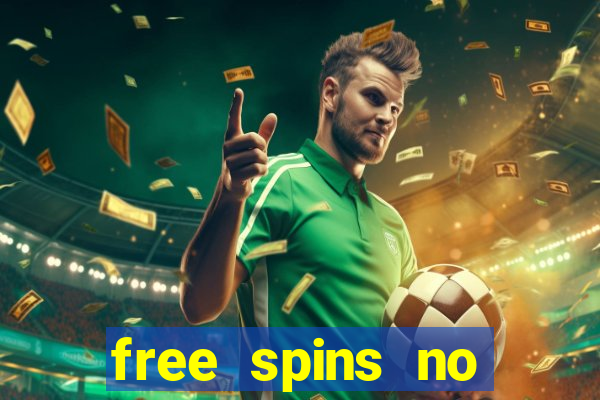 free spins no deposit bonus casino