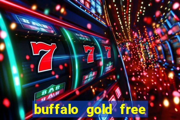 buffalo gold free slot play