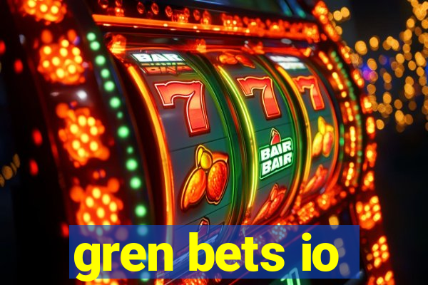 gren bets io