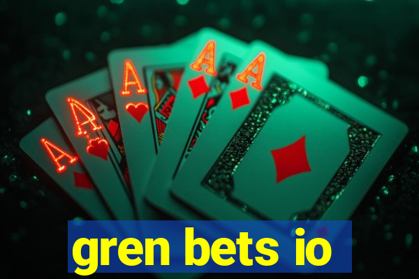 gren bets io