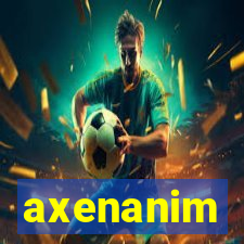 axenanim