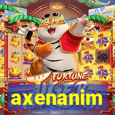 axenanim