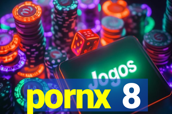 pornx 8