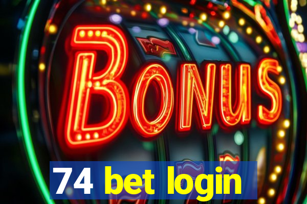 74 bet login