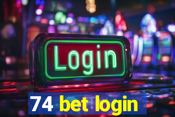 74 bet login