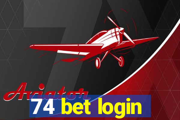 74 bet login