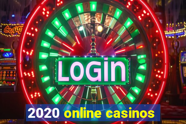 2020 online casinos