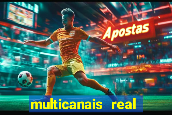 multicanais real madrid ao vivo