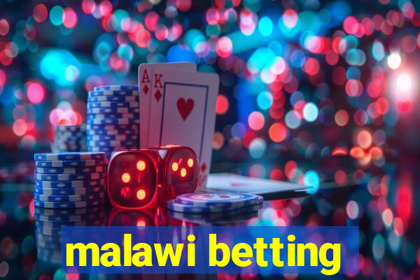 malawi betting