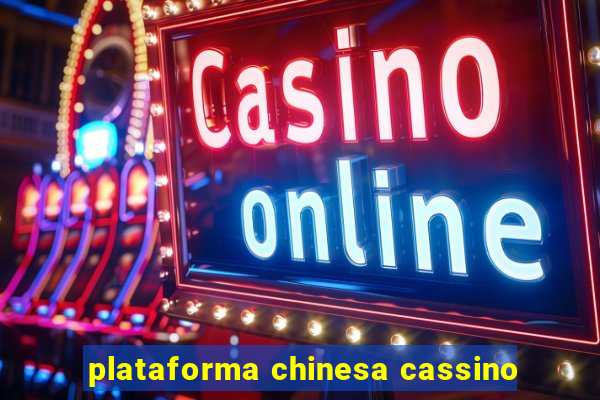 plataforma chinesa cassino