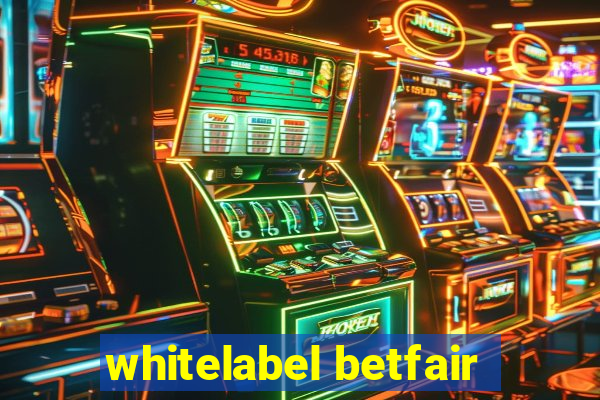 whitelabel betfair