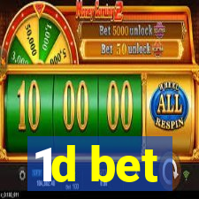 1d bet