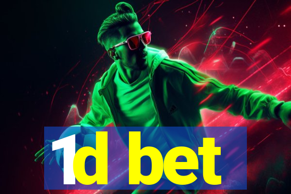 1d bet