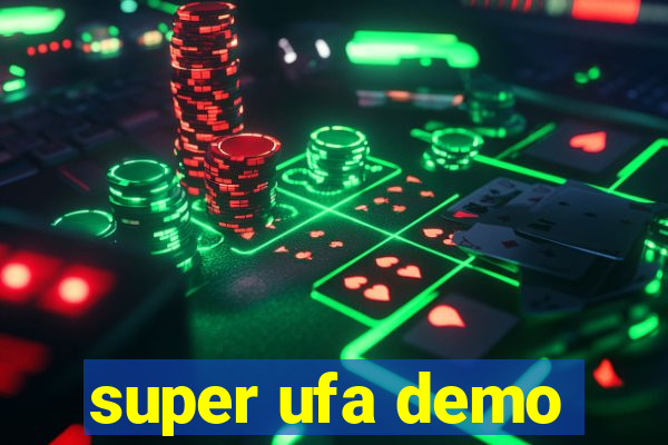 super ufa demo